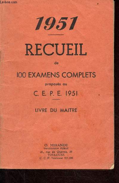 1951 Recueil de 100 examens complets proposs au C.E.P.E. 1951 - livre du matre.