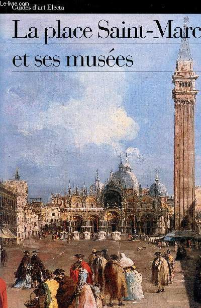 La place Saint-Marc et ses muses - Collection Guides d'art Electa.