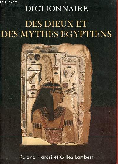 Dictionnaire des dieux et des mythes gyptiens.