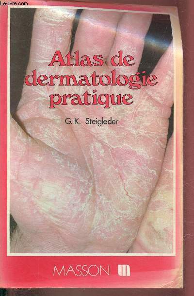 Atlas de dermatologie pratique - Collection 