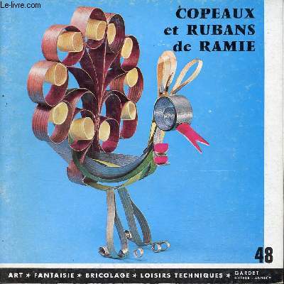 Copeaux et rubans de Ramie - Collection art, fantaisie, bricolage, loisirs techniques n48.
