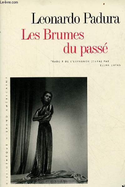 Les Brumes du pass - Collection bibliothque hispano-amricaine.