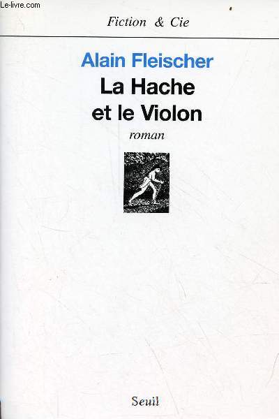 La hache et le violon - Roman - Collection Fiction & Cie.