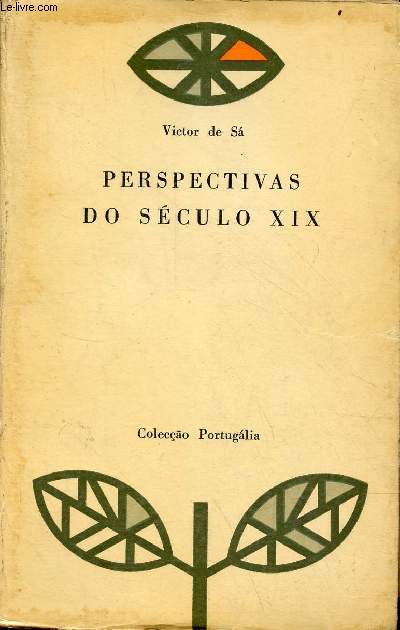 Perspectivas do sculo XIX - Ensaios - Colecao Portugalia.