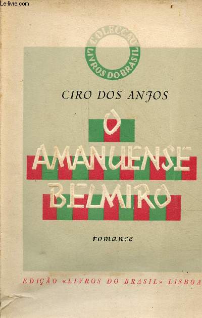 O amanuense belmiro - Romance - Colecao livros do Brasil.