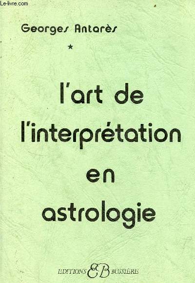 L'art de l'interprtation en astrologie.