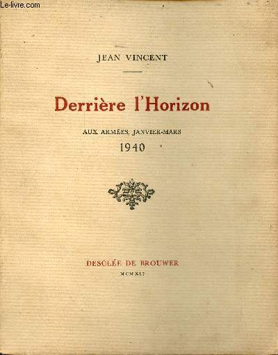Derrire l'Horizon aux armes - Janvier-mars 1940.