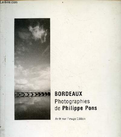 Bordeaux - Photographies de Philippe Pons.