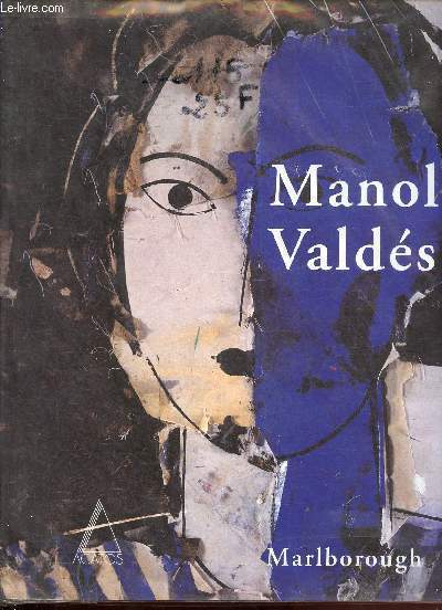 Manolo Valds Marlborough Recent Paintings / Peintures rcentes - February 4 through 28, 1998 / 4-28 fvrier 1998.