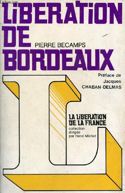 Libration de Bordeaux - Collection la libration de la France.