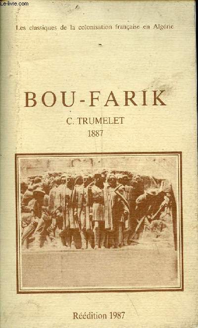 Bou-Fark - Une page de l'histoire de la colonisation algrienne - Rdition 1987.
