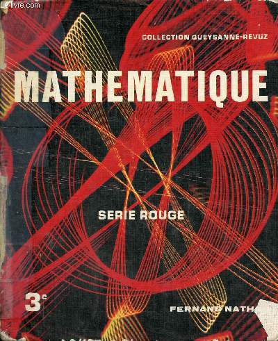 Mathmatique - dition conforme  la circulaire n73087 du 19 fvrier 1973 - 3e srie rouge.