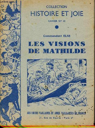 Les visions de Mathilde - Collection histoire et joie cahier n33.