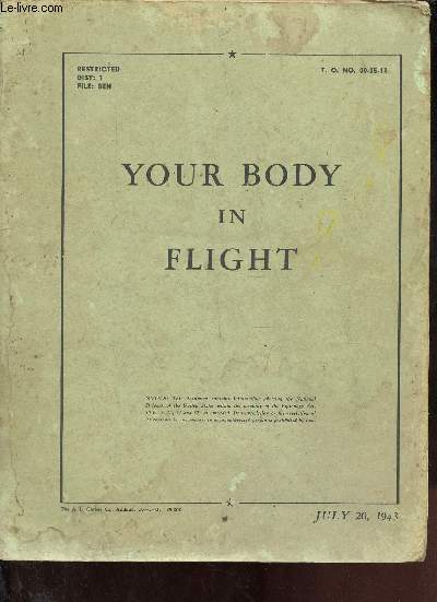 Your body in flight - Restricted dist : 1 file ; beh - T.O.NO.00-25-13 - July 20, 1943.