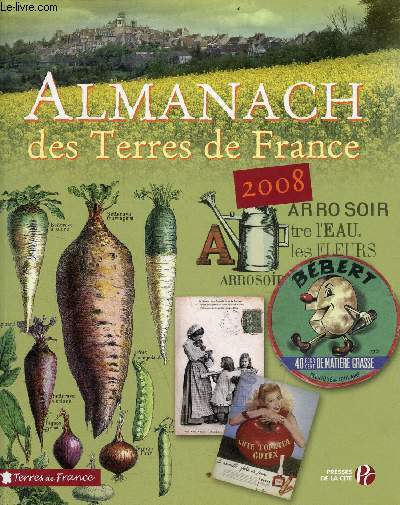 Almanach des Terres de France 2008 - Collection terres de France.