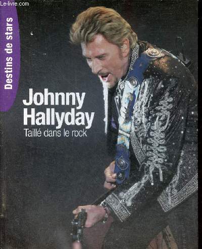 Johnny Hallyday taill dans le rock - Collection destins de stars.