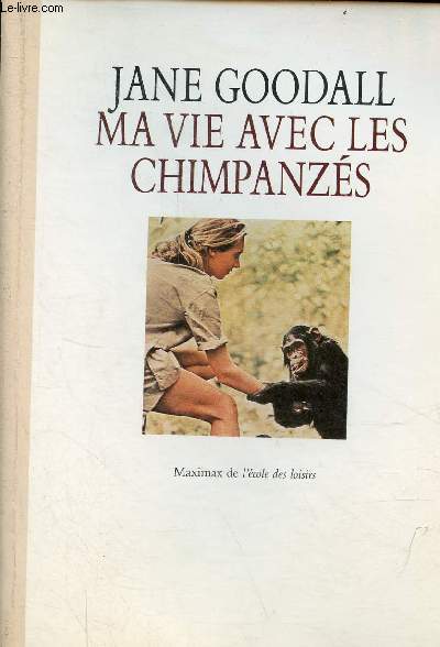 Ma vie avec les chimpanzs.