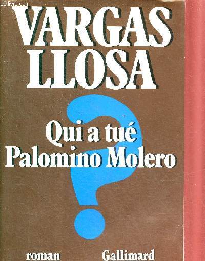 Qui a tu Palomino Molero ? - Roman - Collection du monde entier.