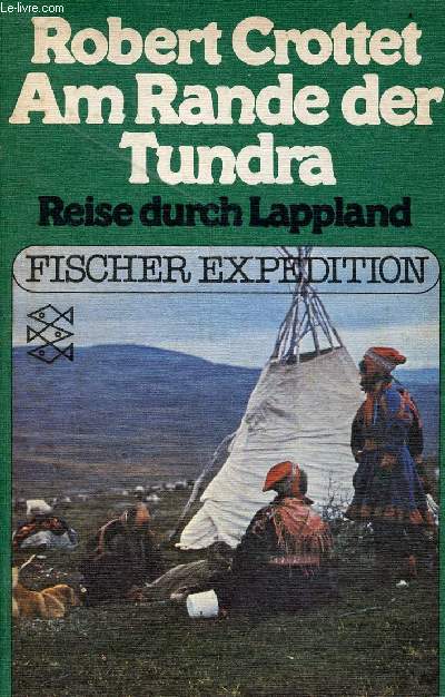 Am Rande der Tundra reise durch lappland - Fischer expedition n3518.