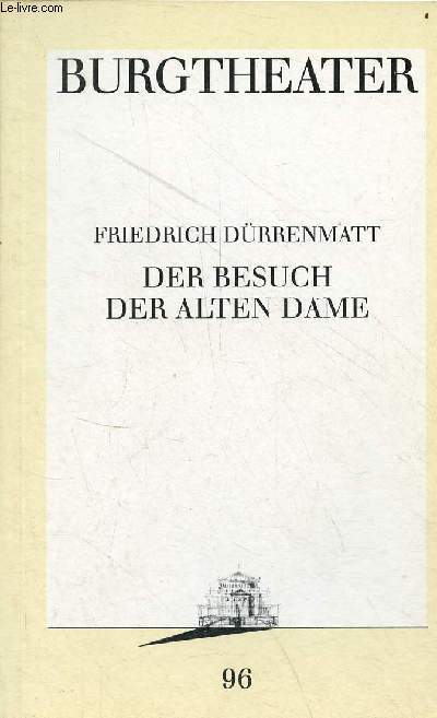 Der besuch der alten dame - Eine tragische komdie - Burgtheater - Programmbuch nr.96.