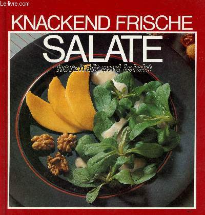 Knackend frische salate herzhaft und leicht.