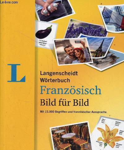 Langenscheidt wrterbuch - Franzsisch bild fr bild mit 15000 begriffen und franzsischer aussprache.