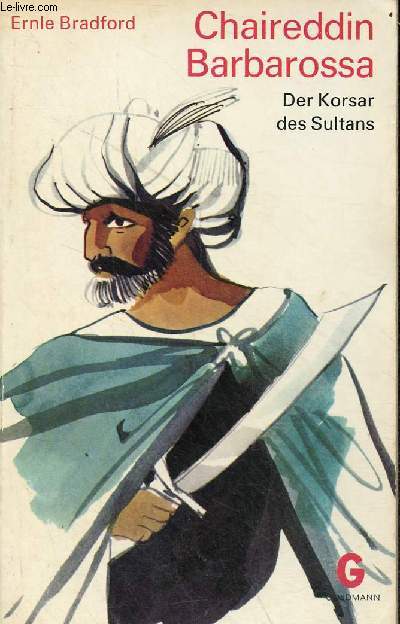 Chaireddin Barbarossa - Der Korsar des Sultans - Goldmanns gelbe taschenbcher band 2978.