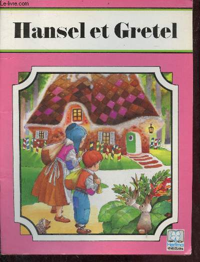 Hansel et Gretel - Collection j'coute mes contes prfrs.