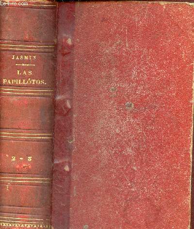 Las papillotos de Jasmin maitre s jeux-floraux - grand prix de l'acadmie franaise - de 1835  1842 - de 1843  1851 - Tome 2 + Tome 3 en un volume - 3e dition.