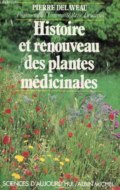 Histoire et renouveau des plantes mdicinales - Collection sciences d'aujourd'hui.