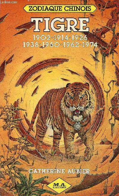 Tigre 1902-1914-1926-1938-1950-1962-1974 - Collection zodiaque chinois.