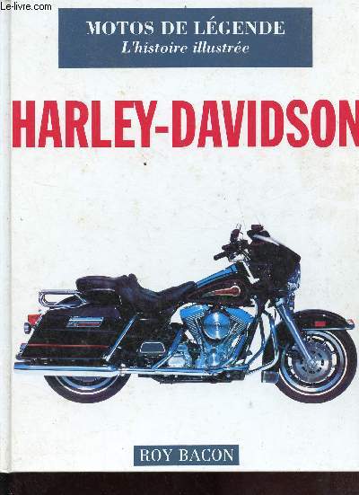 Harley-Davidson - Collection motos de lgende l'histoire illustre.