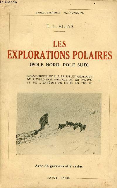 Les explorations polaires (Pole Nord, Pole Sud) - Collection Bibliothque Historique.