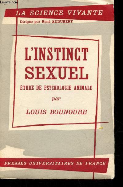 L'instinct sexuel tude de psychologie animale - Collection la science vivante.