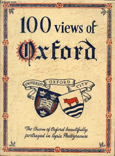 100 views of Oxford - The charm of Oxford beautifully portrayed in sepia photogravure.