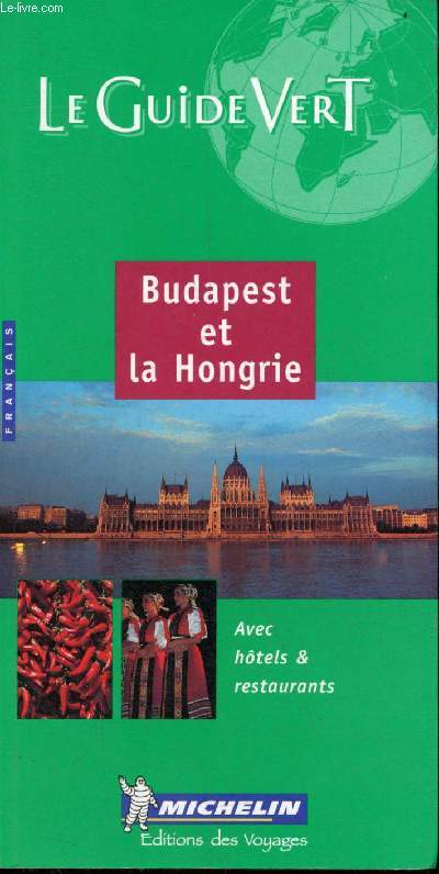 Le guide vert - Budapest et la Hongrie.
