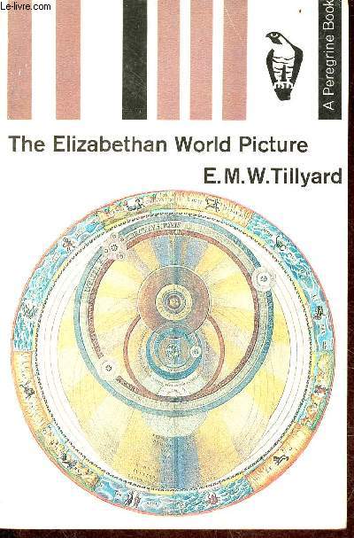 The Elizabethan World Picture.