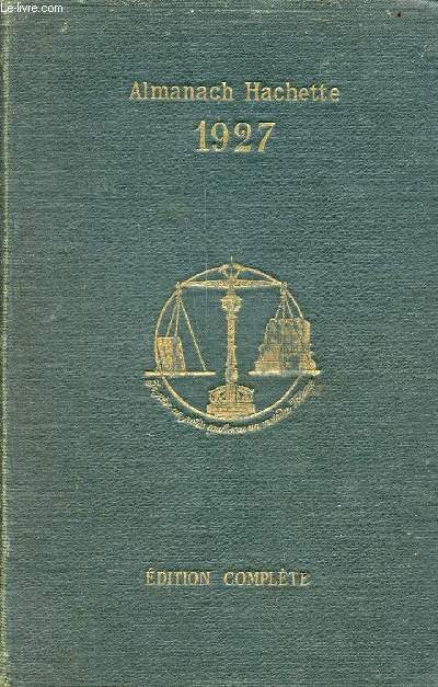 Almanach Hachette petite encyclopdie populaire 1927 - dition complte.