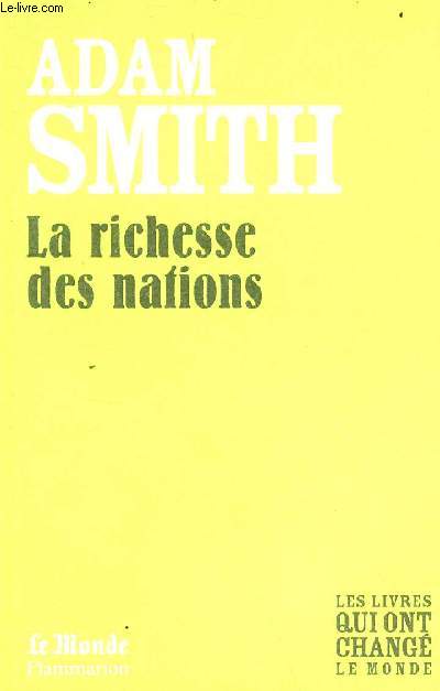 La richesse des nations - Collection les livres qui ont chang le monde n3.