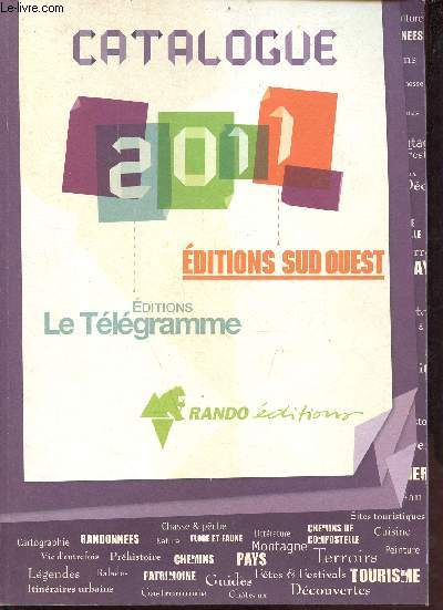 Catalogue 2011 ditions sud ouest - ditions le tlgramme - rando ditions.