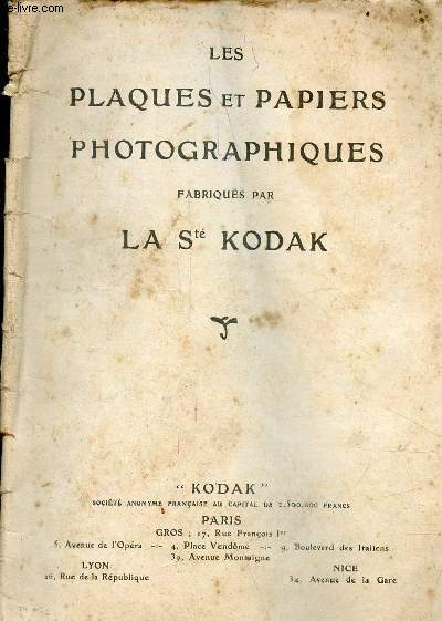 Les plaques et papiers photographiques fabriqus par la Socit Kodak.