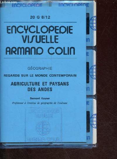 Encyclopdie visuelle Armand Colin - Gographie regards sur le monde contemporain agriculture et paysans des Andes - 12 diapositives.