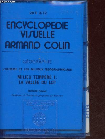 Encyclopdie visuelle armand colin - Gographie l'homme et les milieux gographiques - Milieu tempr I : La valle du lot - 12 diapositives.