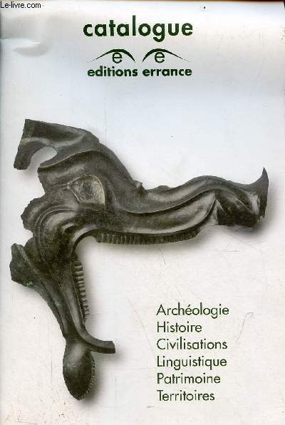 Catalogue ditions errance archologie, histoire, civilisations, linguistique, patrimoine, territoires.