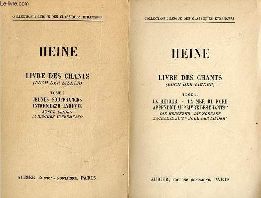 Livre des chants (buch der lieder) - En 2 tomes (2 volumes) - tome 1 + tome 2 - Collection Bilingue des classiques trangers.