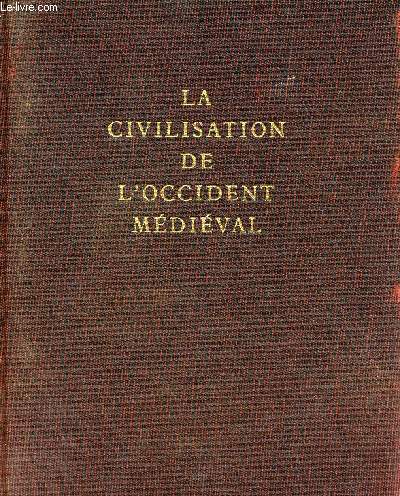 La civilisation de l'Occident Mdival - Collection les grandes civilisations.