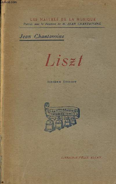 Liszt - Collection les maitres de la musique - 6e dition.