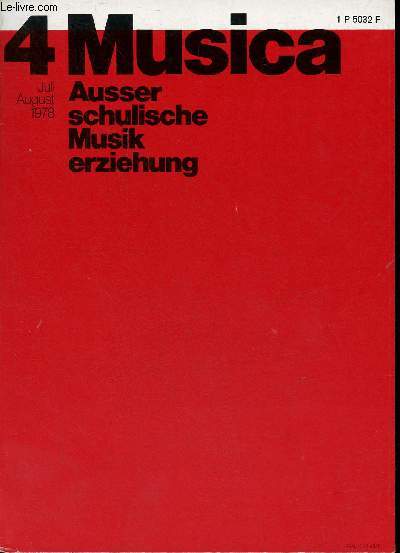 Musica n4 juli august 1978 - Ausser schulische musik erziehung.