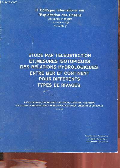 IIe colloque international sur l'exploitation des ocans Bordeaux I - 4 octobre 1974 volume 5 - Etude par teledetection et mesures isotopiques des relations hydrologiques entre mer et continent pour diffrents types de rivages.