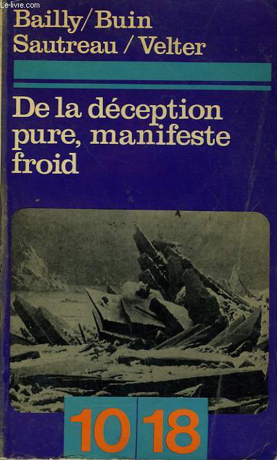 DE LA DECEPTION PURE, MANIFESTE FRIOD